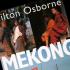 The Mekong, Turbulent Past, Uncertain Future, by Milton Osborne