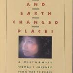 When Heaven and Earth Changed Places, Le Ly Hayslip, Doubleday, 1989.